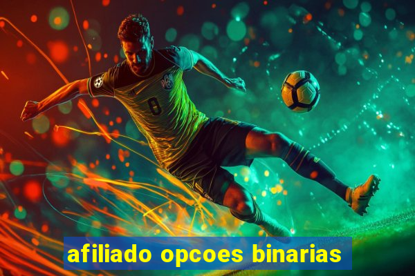 afiliado opcoes binarias